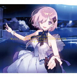 【送料無料】Fate/Grand Order Waltz in the MOONLIGHT/LOSTROOM song material/ゲーム・ミュージック[CD]【返品種別A】