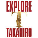 【送料無料】EXPLORE(DVD付)/EXILE TAKAHIRO CD DVD 【返品種別A】