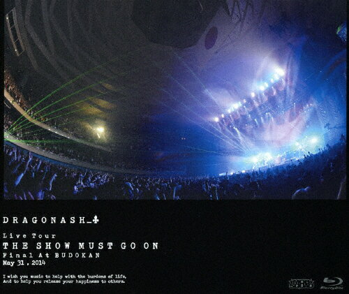 【送料無料】Live Tour THE SHOW MUST GO ON Final At BUDOKAN May 31,2014/Dragon Ash[Blu-ray]【返品種別A】