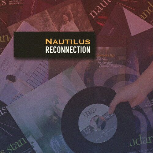 Reconnection/NAUTILUS[CD]【返品種別A】