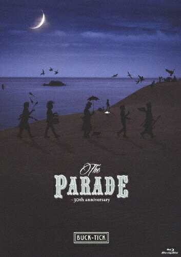 【送料無料】THE PARADE ～30th anniversary～【通常盤】/BUCK-TICK[Blu-ray]【返品種別A】