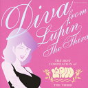 THE BEST COMPILATION of LUPIN THE THIRD「DIVA FROM LUPIN THE THIRD」/TVサントラ[CD]【返品種別A】