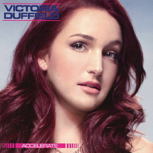 アクセラレイト/ヴィクトリア・ダフィールド[CD]【返品種別A】