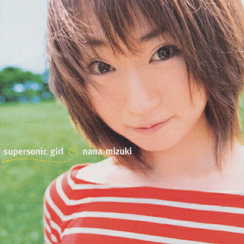 supersonic girl/水樹奈々[CD]【返品種別A】