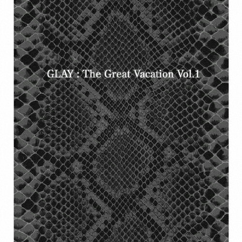 【送料無料】[枚数限定][限定盤]THE GREAT VACATION VOL.1〜SUPER BEST OF GLAY〜/GLAY[CD+DVD]【返品種別A】