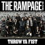 THROW YA FIST(DVD)/THE RAMPAGE from EXILE TRIBE[CD+DVD]ʼA