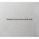 【送料無料】Nothing's Carved In Stone 2008-2018/Nothing's Carved In Stone[CD]【返品種別A】