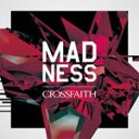 MADNESS(ʏ)/Crossfaith[CD]yԕiAz