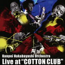 Live at “COTTON CLUB