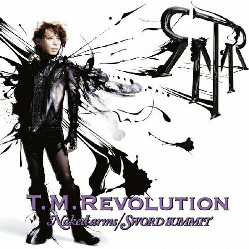 Naked arms/SWORD SUMMIT/T.M.Revolution[CD]̾סʼA