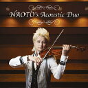 NAOTO's Acoustic Duo/NAOTO[CD]【返品種別A】