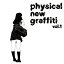 physical new graffiti/˥Х[CD][楸㥱å]ʼA