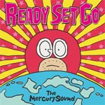 Ready Set Go/The Mercury Sound[CD]【返品種別A】