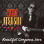 Beautiful Gorgeous Love/First Liners(DVD)/EXILE ATSUSHI,RED DIAMOND DOGS[CD+DVD]ʼA