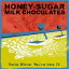 Smile,Whine. You're now 29./HONEY SUGAR MILK CHOCOLATES[CD]ʼA