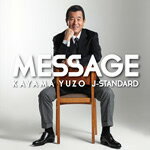 MESSAGE〜加山雄三 J-Standardを歌う〜/加山雄三[CD]【返品種別A】