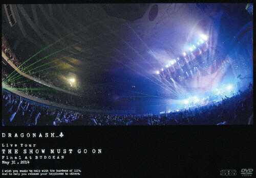 【送料無料】Live Tour THE SHOW MUST GO ON Final At BUDOKAN May 31,2014/Dragon Ash[DVD]【返品種別A】