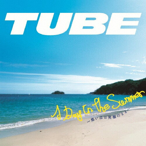 A Day In The Summer〜想い出は笑顔のまま〜/TUBE[CD]通常盤【返品種別A】