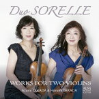 Duo SORELLE 2つのヴァイオリンのための作品集/Duo SORELLE(高田あずみ&高田はるみ)[CD]【返品種別A】