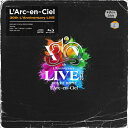 【送料無料】[限定版][早期予約特典+先着特典付]L'Arc〜en〜Ciel 30th L'Anniversary LIVE(完全生産限定盤)【Blu-ray】/L'Arc〜en〜Ciel[Blu-ray]【返品種別A】