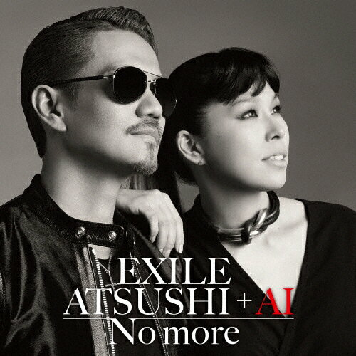 No more(DVD付)/EXILE ATSUSHI + AI[CD+DVD]【返品種別A】