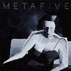 META/METAFIVE(高橋幸宏×小山田圭吾×砂原良徳×TOWA TEI×ゴンドウトモヒコ×LEO今井)[CD]【返品種別A】