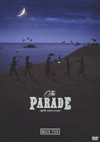 【送料無料】THE PARADE ～30th anniversary～【通常盤】/BUCK-TICK[DVD]【返品種別A】