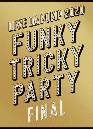 【送料無料】[枚数限定][限定版]LIVE DA PUMP 2020 Funky Tricky Party FINAL at さいたまスーパーアリーナ(初回生産限定盤)/DA PUMP[Blu-ray]【返品種別A】のサムネイル