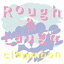 Rough &Laugh/ܥ[CD]ʼA