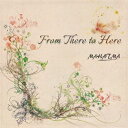 From There to Here/MAHATMA[CD+DVD]【返品種別A】