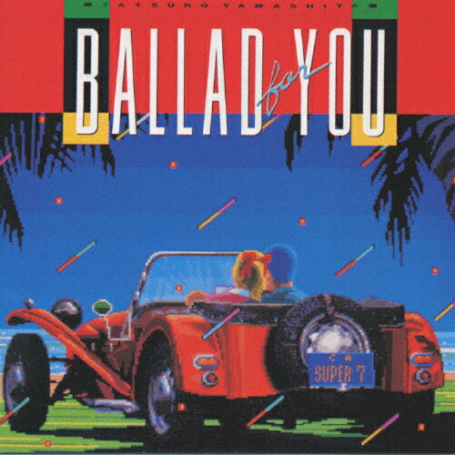 BALLAD FOR YOU/山下達郎 CD 【返品種別A】