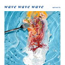 wave wave wave/sphontik[CD]yԕiAz