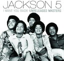 I WANT YOU BACK ! UNRELEASED MASTERS[輸入盤]/JACKSON 5[CD]【返品種別A】