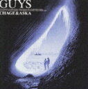 GUYS/CHAGE ASKA CD 【返品種別A】