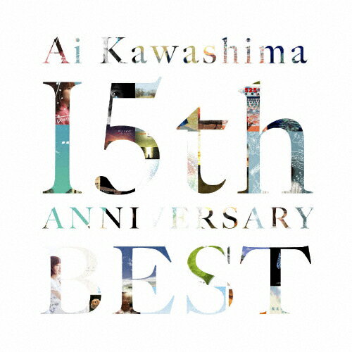 川嶋あい 15th Anniversary BEST/川嶋あい[CD]通常盤【返品種別A】