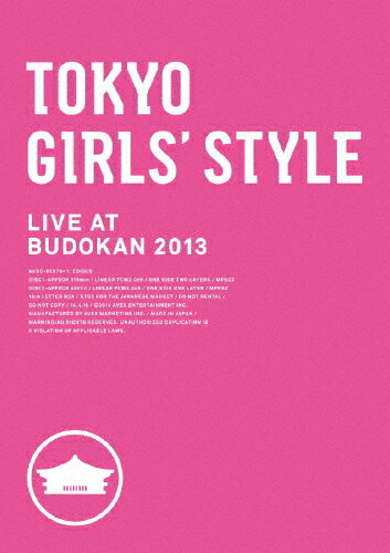 ̵TOKYO GIRLS' STYLE LIVE AT BUDOKAN 2013/ή[DVD]ʼA