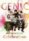 【送料無料】結成1周年記念LIVE -Celebration-/GENIC[Blu-ray]【返品種別A】