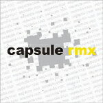 capsule rmx/capsule[CD]ʼA