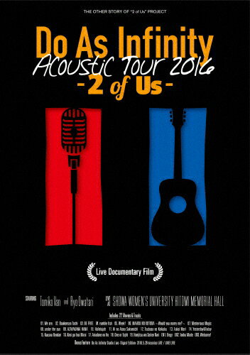 【送料無料】Do As Infinity Acoustic Tour 2016 -2 of Us- Live Documentary Film/Do As Infinity[Blu-ray]【返品種別A】