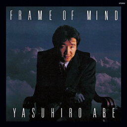 [枚数限定][限定盤]FRAME OF MIND+1/安部恭弘[HQCD][紙ジャケット]【返品種別A】