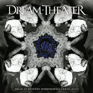 LOST NOT FORGOTTEN ARCHIVES: TRAIN OF THOUGHT INSTRUMENTAL DEMOS (2003) 【輸入盤】▼/DREAM THEATER CD 【返品種別A】