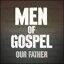 MEN OF GOSPEL OUR FATHER[͢]/VARIOUS[CD]ʼA