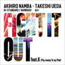 FIGHT IT OUT feat. K(Pay money To my Pain)/F.A.T.E./AKIHIRO NAMBA(Hi-STANDARD/NAMBA69) × TAKESHI UEDA(AA ) CD 【返品種別A】