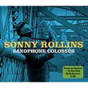 SAXOPHONE COLOSSUS[輸入盤]/SONNY ROLLINS[CD]【返品種別A】