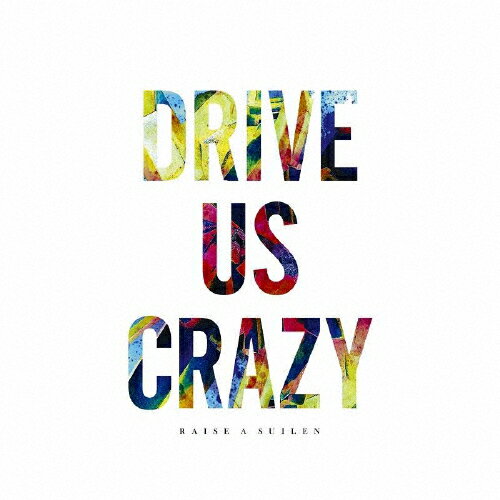 DRIVE US CRAZY/RAISE A SUILEN CD 通常盤【返品種別A】