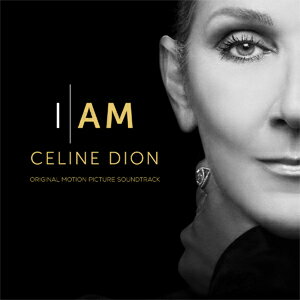 I AM: CELINE DION (ORIGINAL MOTION PICTURE SOUNDTRACK)【輸入盤】▼/セリーヌ・ディオン[CD]【返品種別A】のサムネイル
