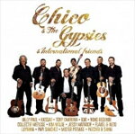 CHICO & THE GYPSIES & INTERNATIONAL FRIENDS[輸入盤]/CHICO & THE GYPSIES[CD]【返品種別A】