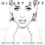BREATHE IN.BREATHE OUT.【輸入盤】▼/HILARY DUFF[CD]【返品種別A】