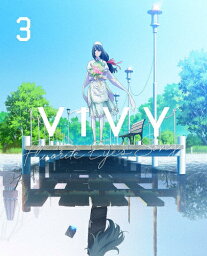 【送料無料】[枚数限定][限定版]Vivy -Fluorite Eye's Song- 3(完全生産限定版)/アニメーション[Blu-ray]【返品種別A】