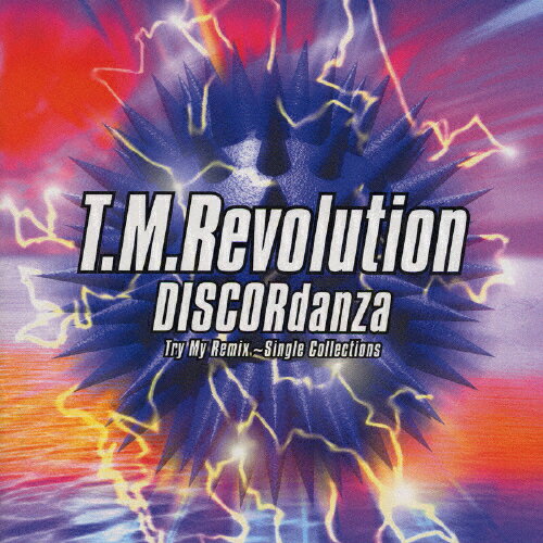 DISCORdanza Try My Remix〜Single Collections/T.M.Revolution[CD]【返品種別A】